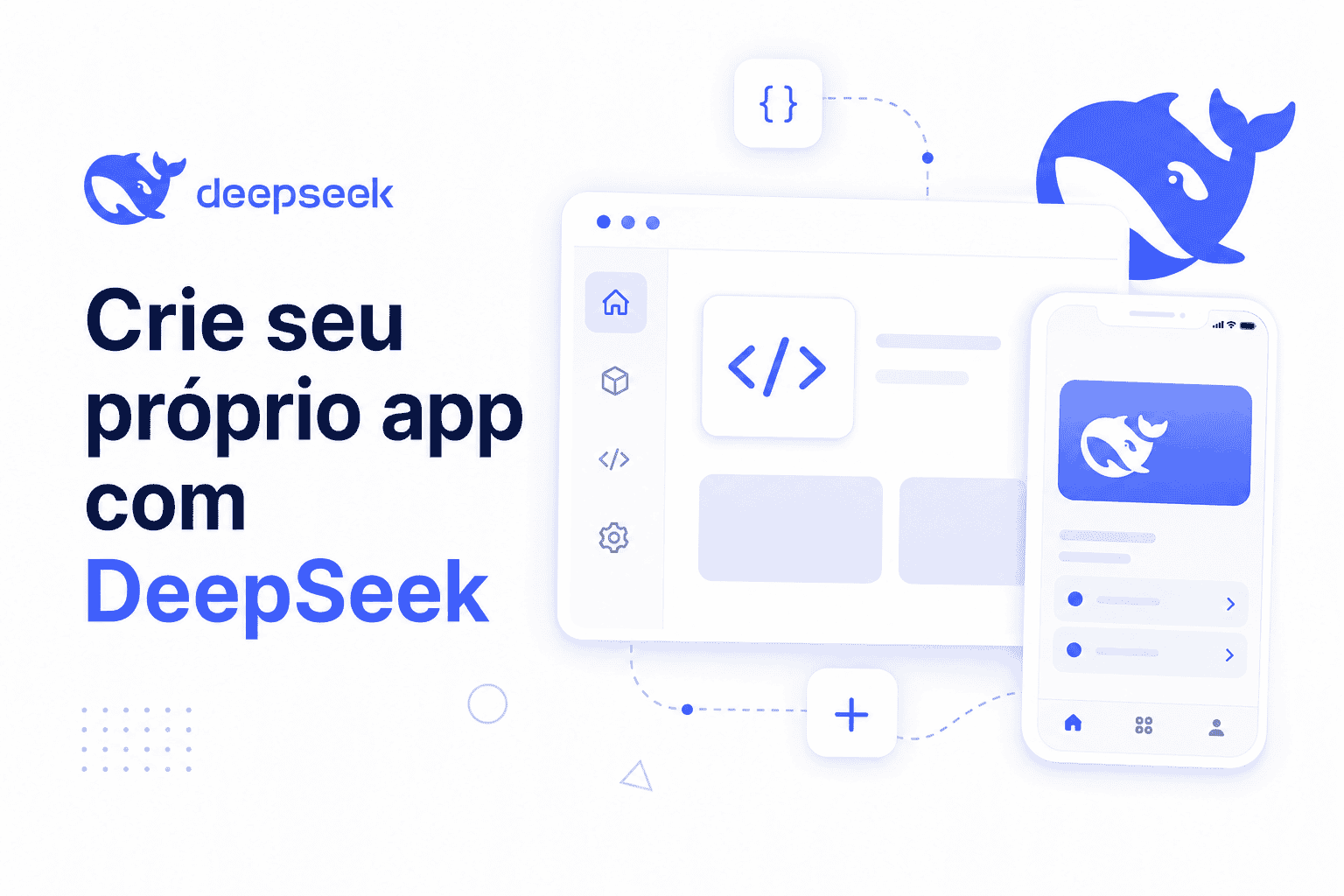 Ilustração de um aplicativo web e móvel criado com DeepSeek, com interface de código e identidade visual azul.
