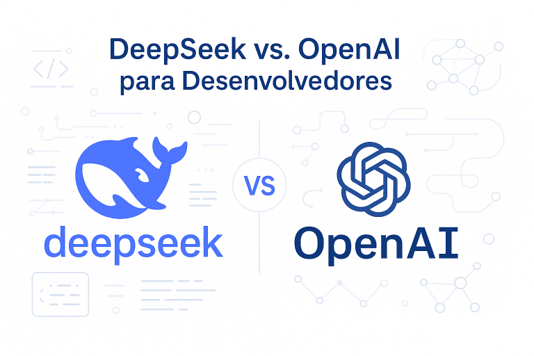 DeepSeek vs. OpenAI para Desenvolvedores